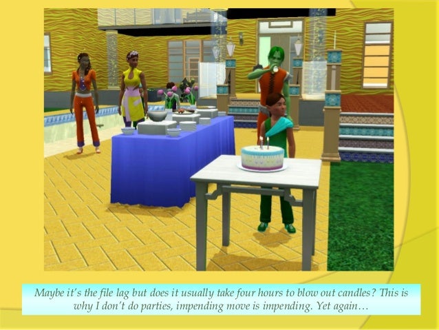 Sims Why Can T My Sims Blow Candles On Cake Sims Why Can T My Sims Blow Candles On Cake