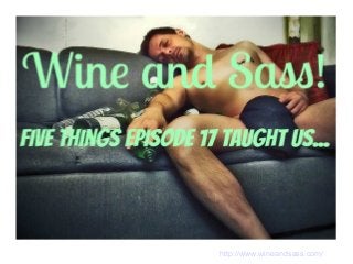 http://www.wineandsass.com/
 