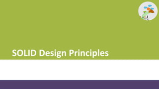 SOLID Design Principles
 
