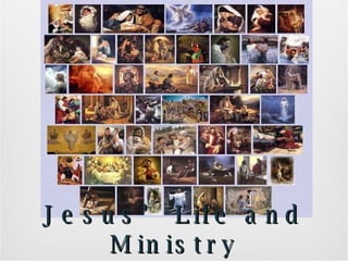 Jesus’ Life and Ministry 