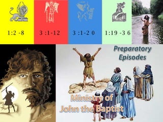 1:2-8 3:1-12 3:1-20 1:19-36 