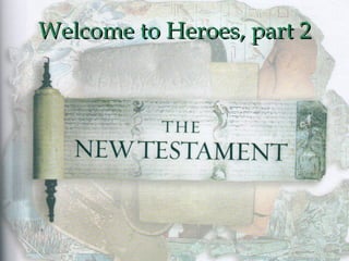 Welcome to Heroes, part 2 