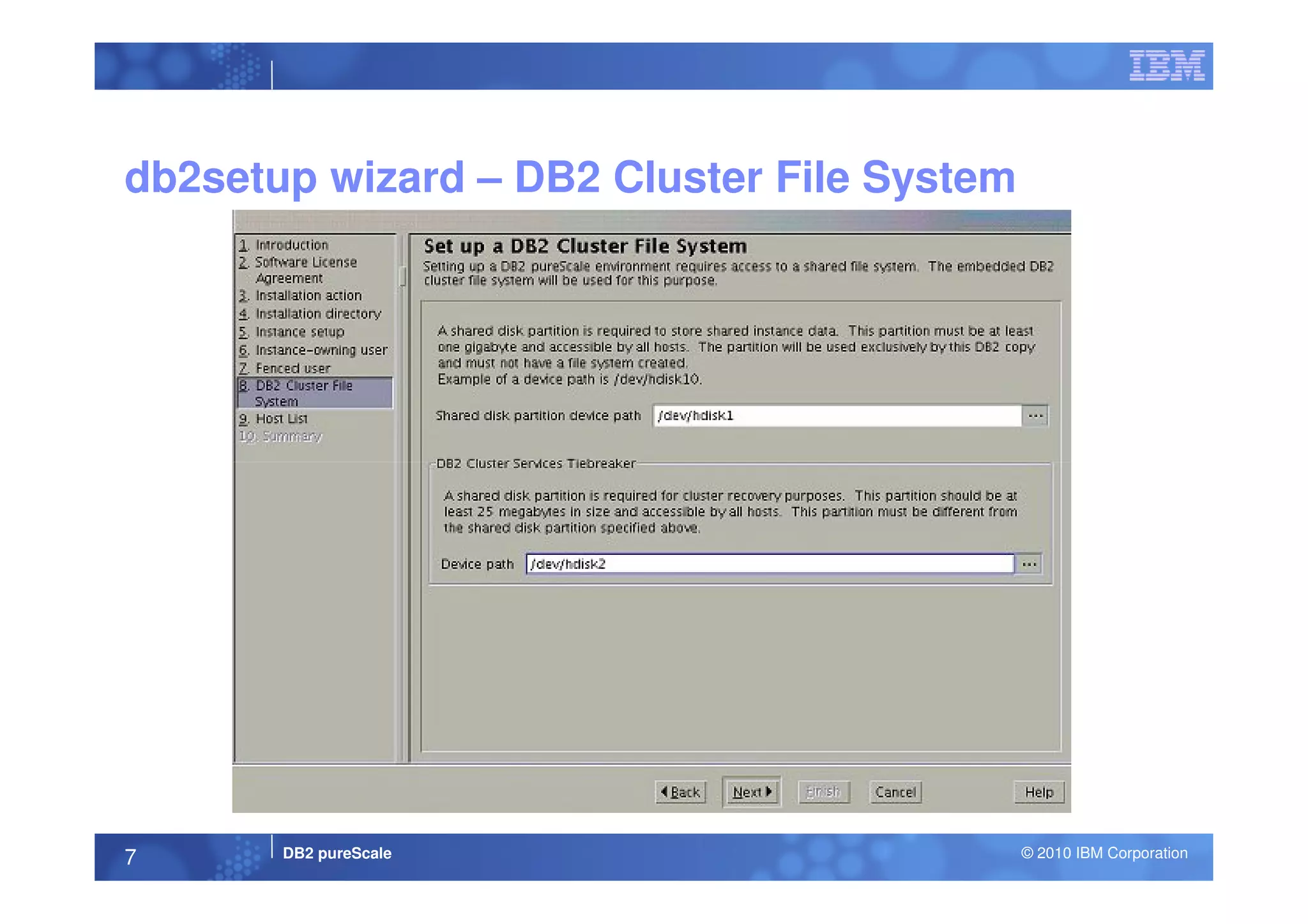 db2setup wizard – DB2 Cluster File System
DB2 pureScale © 2010 IBM Corporation7
 