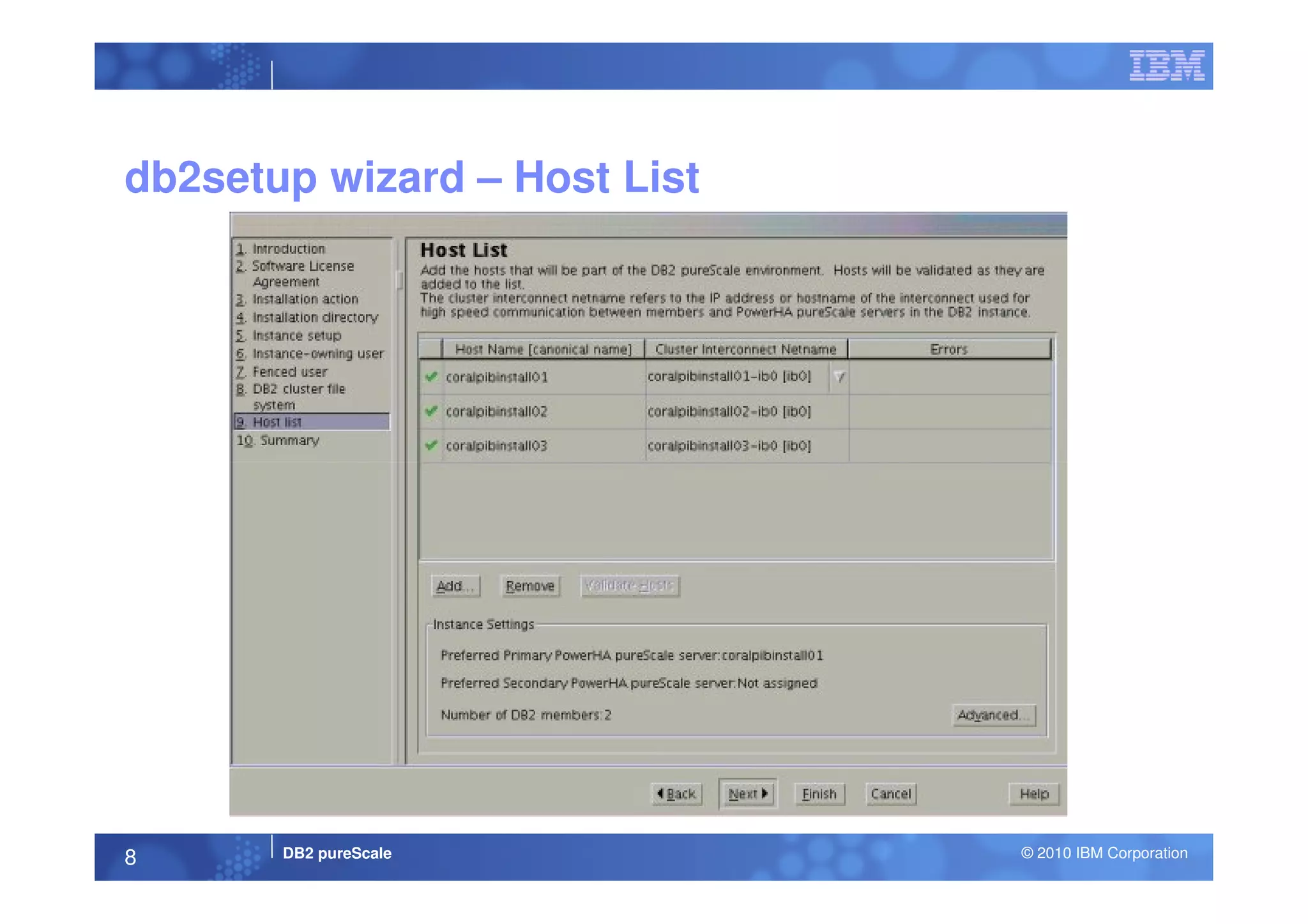 db2setup wizard – Host List
DB2 pureScale © 2010 IBM Corporation8
 