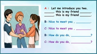 episode 2 Introducing a Friend.English conversation.ppt