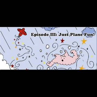 Episode 3: Just Plane Fun!