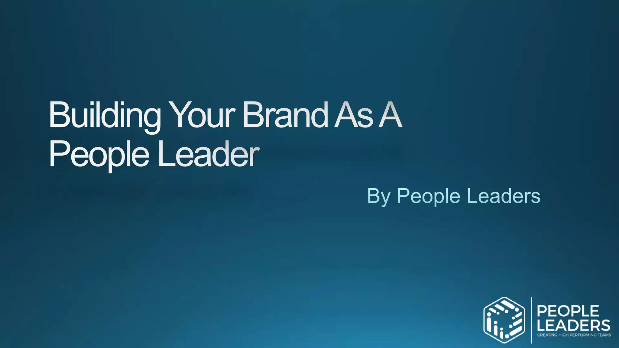 Building Your Brand As A People Leader | PPT