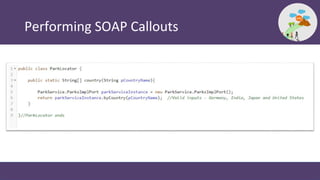 Performing SOAP Callouts
 