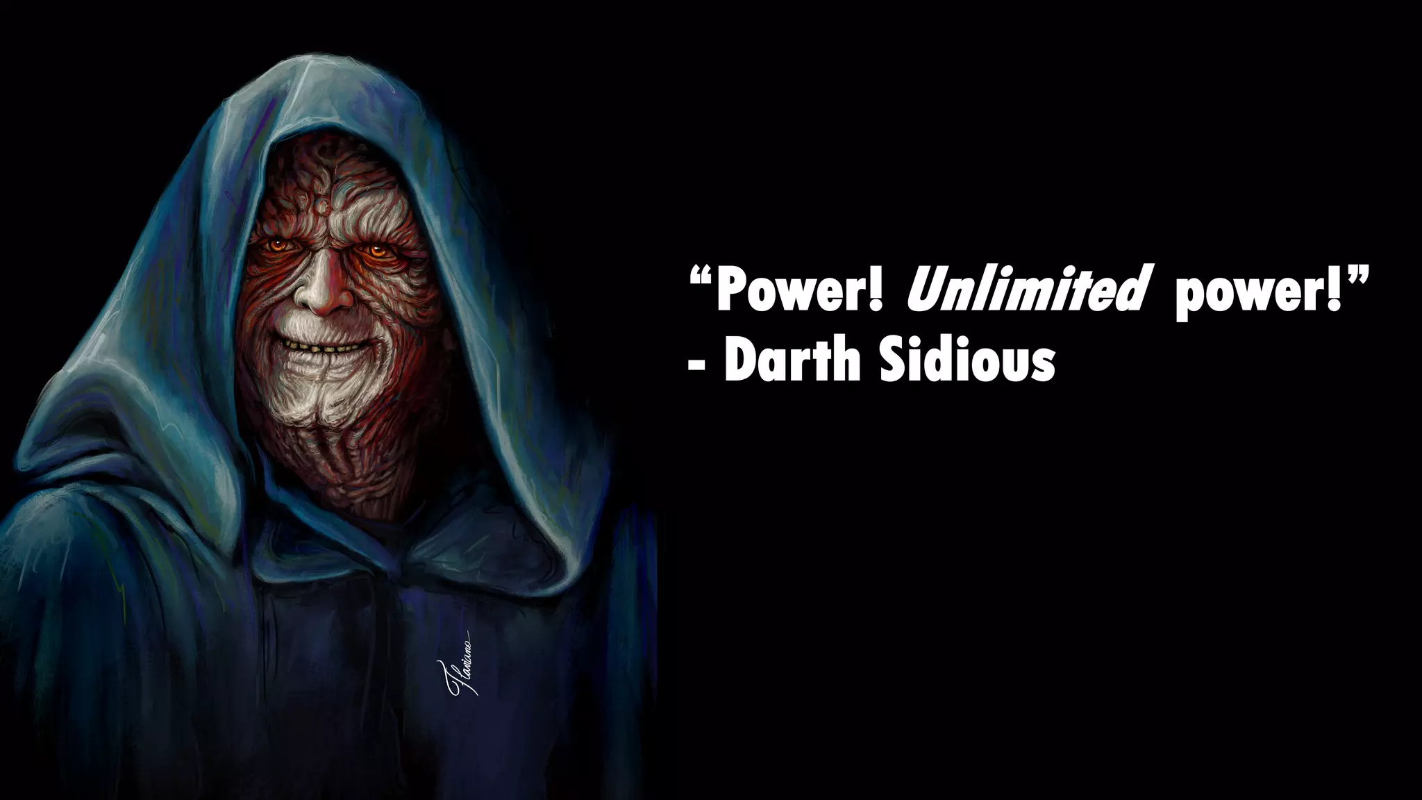 “Power! Unlimited power!”
- Darth Sidious
 