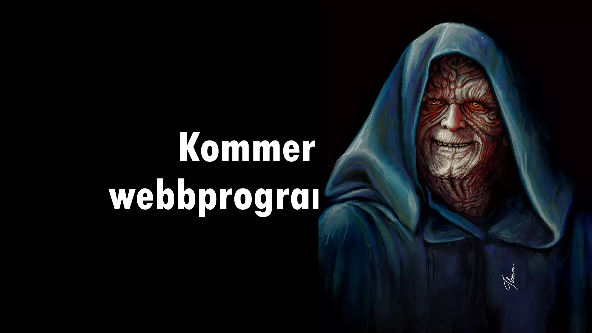 Kommer ni bli
webbprogrammerare?
 