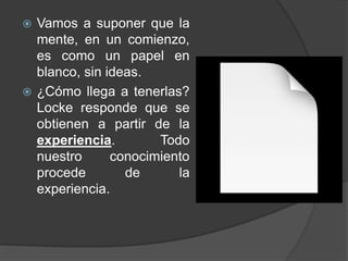 Los filósofos comenzaron a preocuparse fundamentalmente de estos temas en el siglo XVI. Antes, el énfasis de sus reflexiones estaba en la metafísica: qué es lo real, qué el ser de las cosas. 