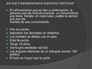  ¿Piensa que podríamos descubrir cuál de ellos vio la realidad tal cual es, y quiénes no supieron verla? 