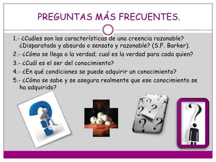 preguntas filosoficas mas frecuentes epistemolog 237 a presentaci 243 n final preguntas filosoficas mas frecuentes epistemolog 237 a presentaci 243 n final