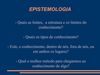 Epistemologia introdução | PPTX