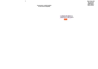 I A VOLTA DE JESUS E O
NCENTIVO À VIDA SANTA
2 PE. 3
s.
Ao que parece, a epístola também
foi uma forma de despedida
Jesus Cristo evita
que você seja
enganado por
falsos meses e
falsos ensinos.
 