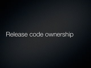 Release code ownership
 