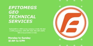 EPITOMEGS
GEO
TECHNICAL
SERVICES
Monday to Sunday
1
0AM to 6PM
EpitomeGS is a GEO survey company in India. We deal
in DPR preparation, GPR, ERT, SUE, VES, SRT, DGPS,
GIS survey providers in India.
 