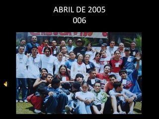 ABRIL DE 2005 006 