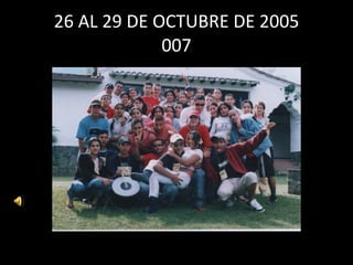 26 AL 29 DE OCTUBRE DE 2005 007 