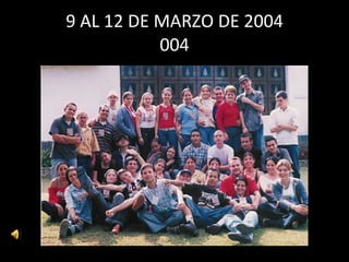 9 AL 12 DE MARZO DE 2004 004 