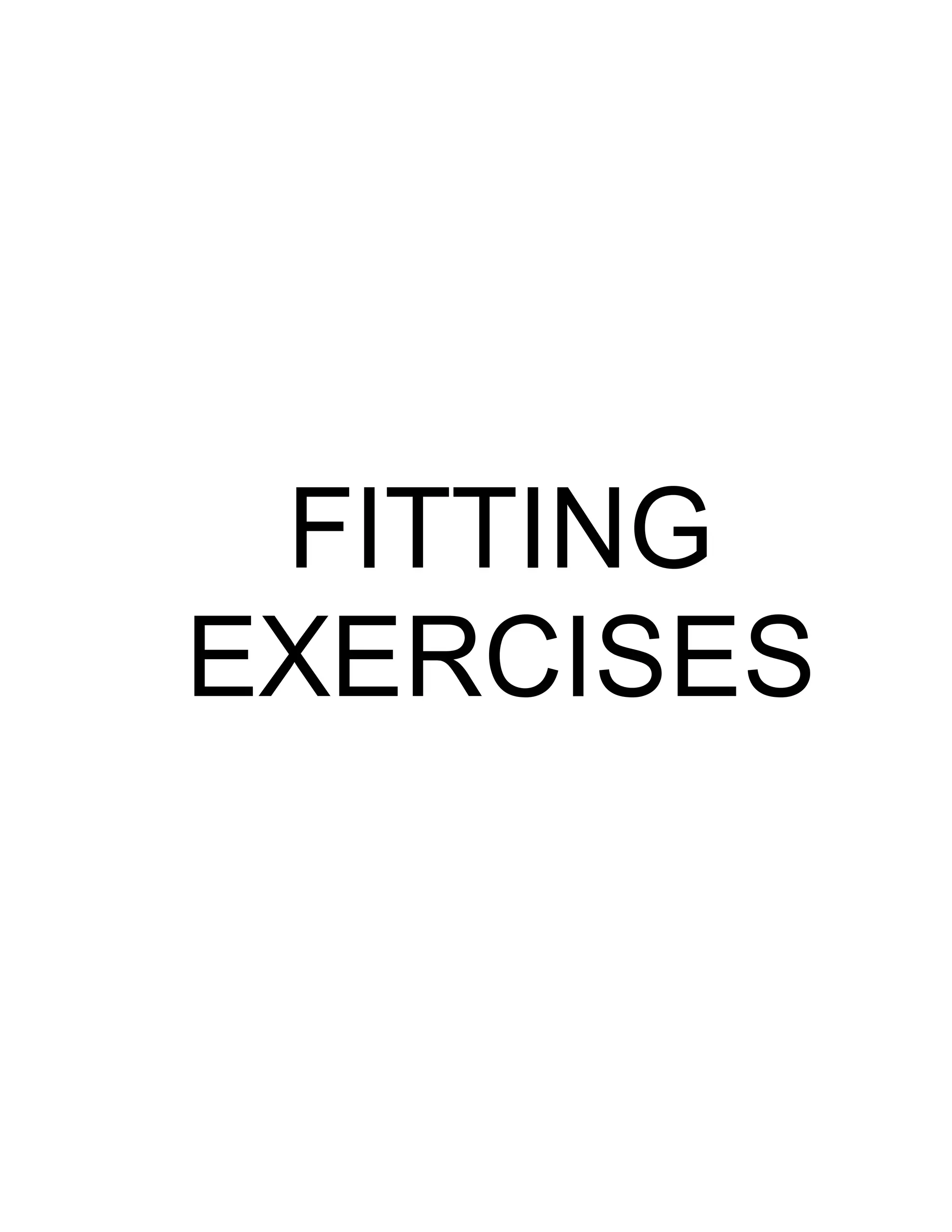 FITTING
EXERCISES
 