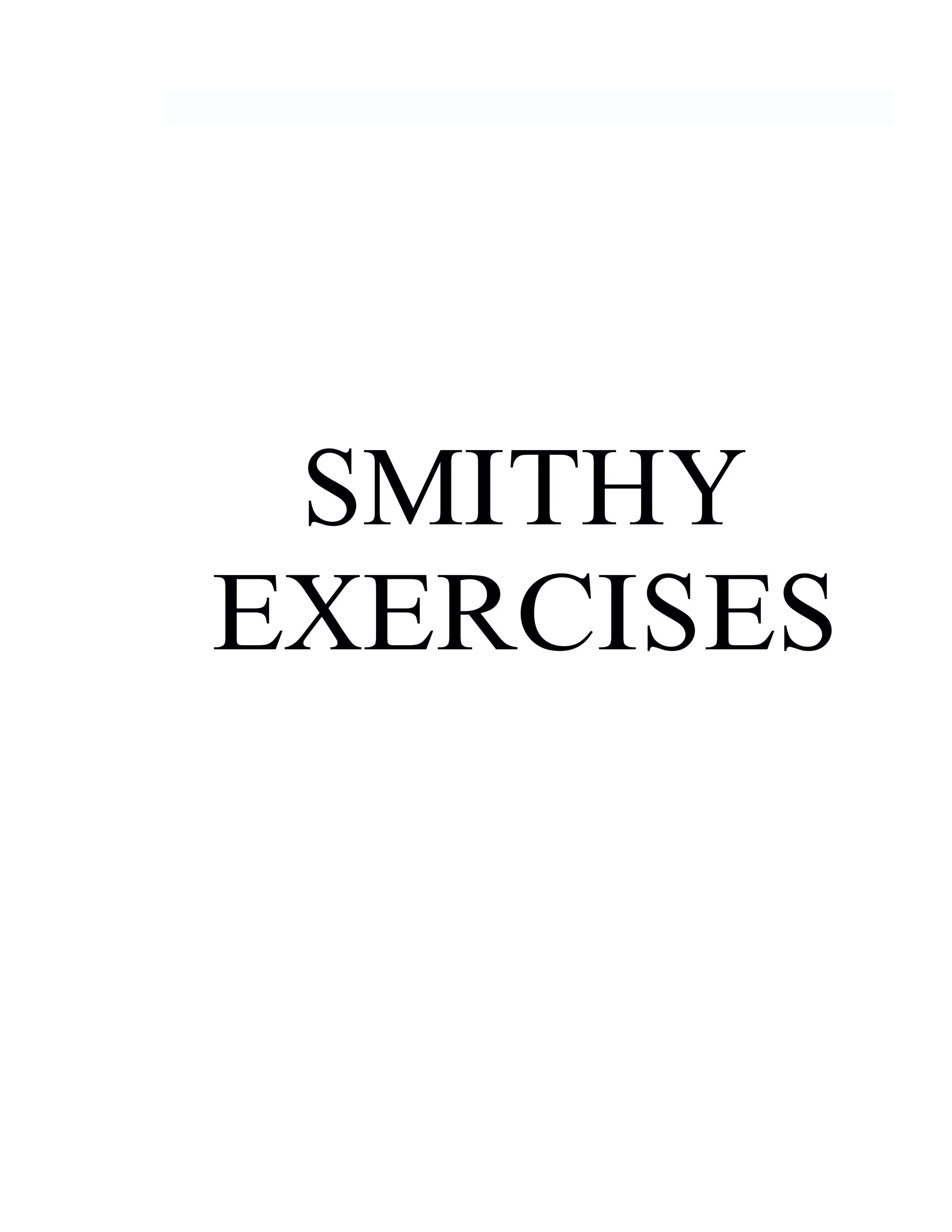 SMITHY
EXERCISES
 