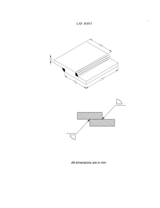 .
LAP JOINT
All dimensions are in mm
 