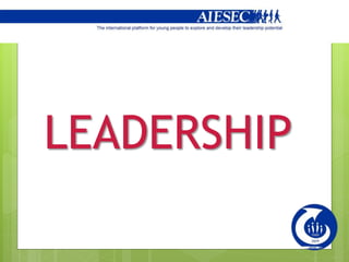 LEADERSHIP
 