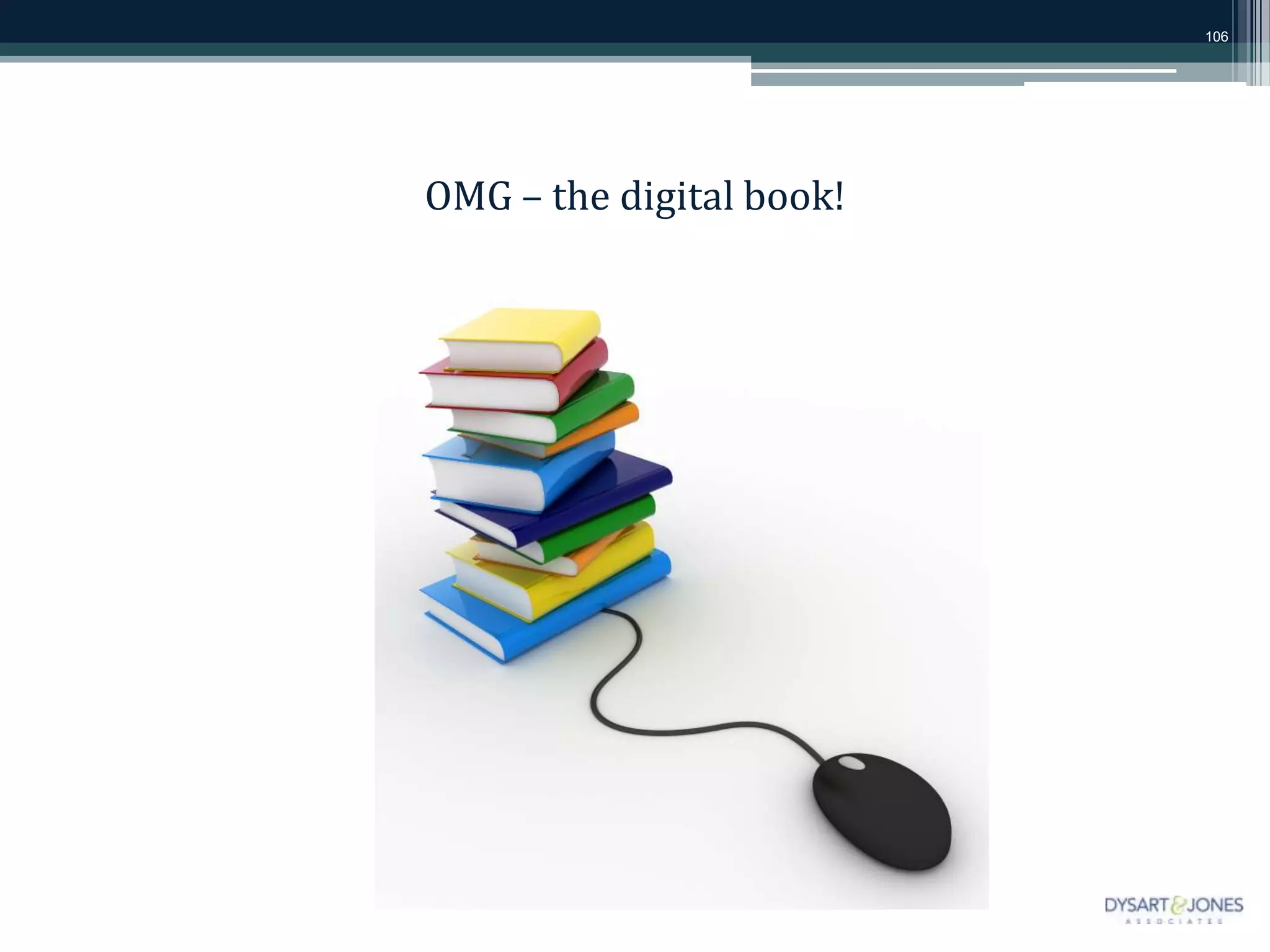 106




OMG – the digital book!
 