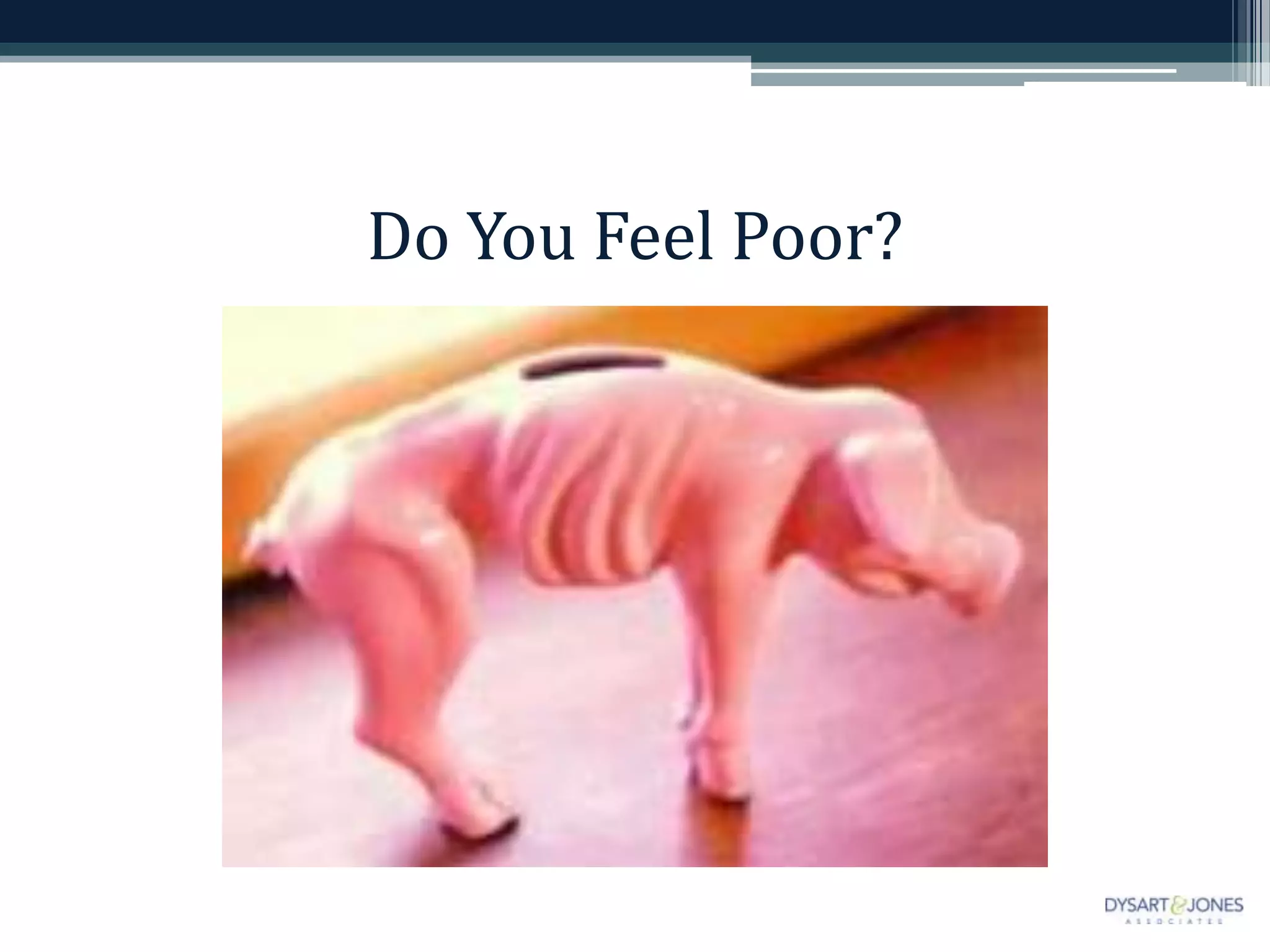 Do You Feel Poor?
 