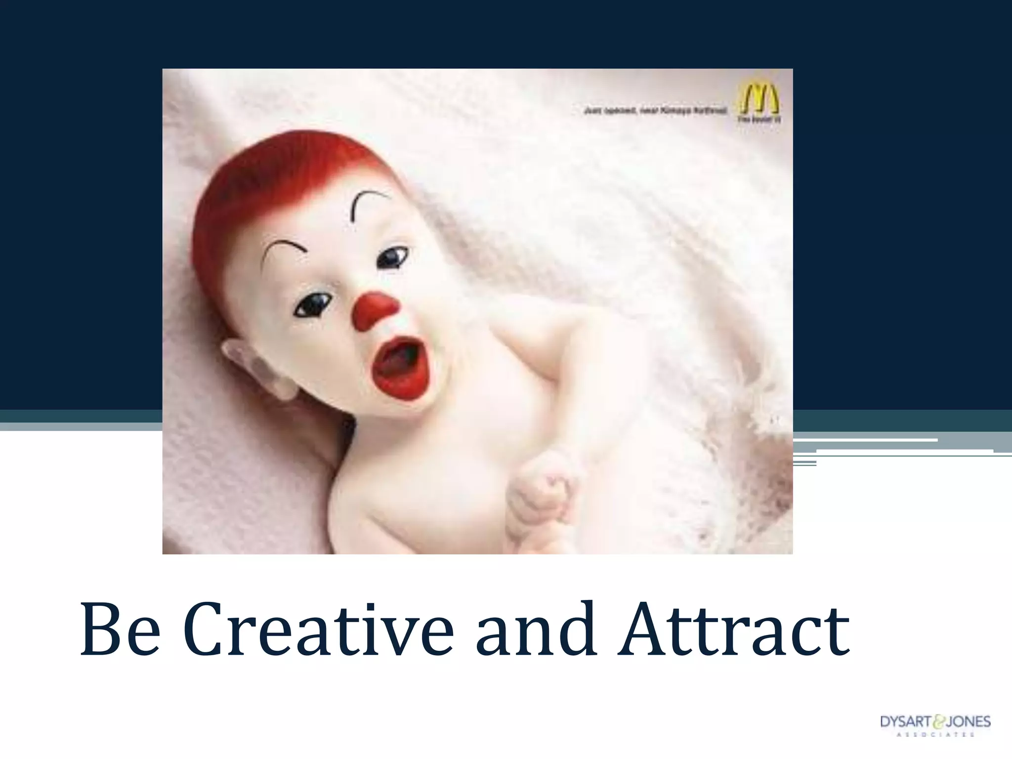 Be Creative and Attract
 