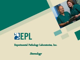 Experimental Pathology Laboratories, Inc.
Stereology
 