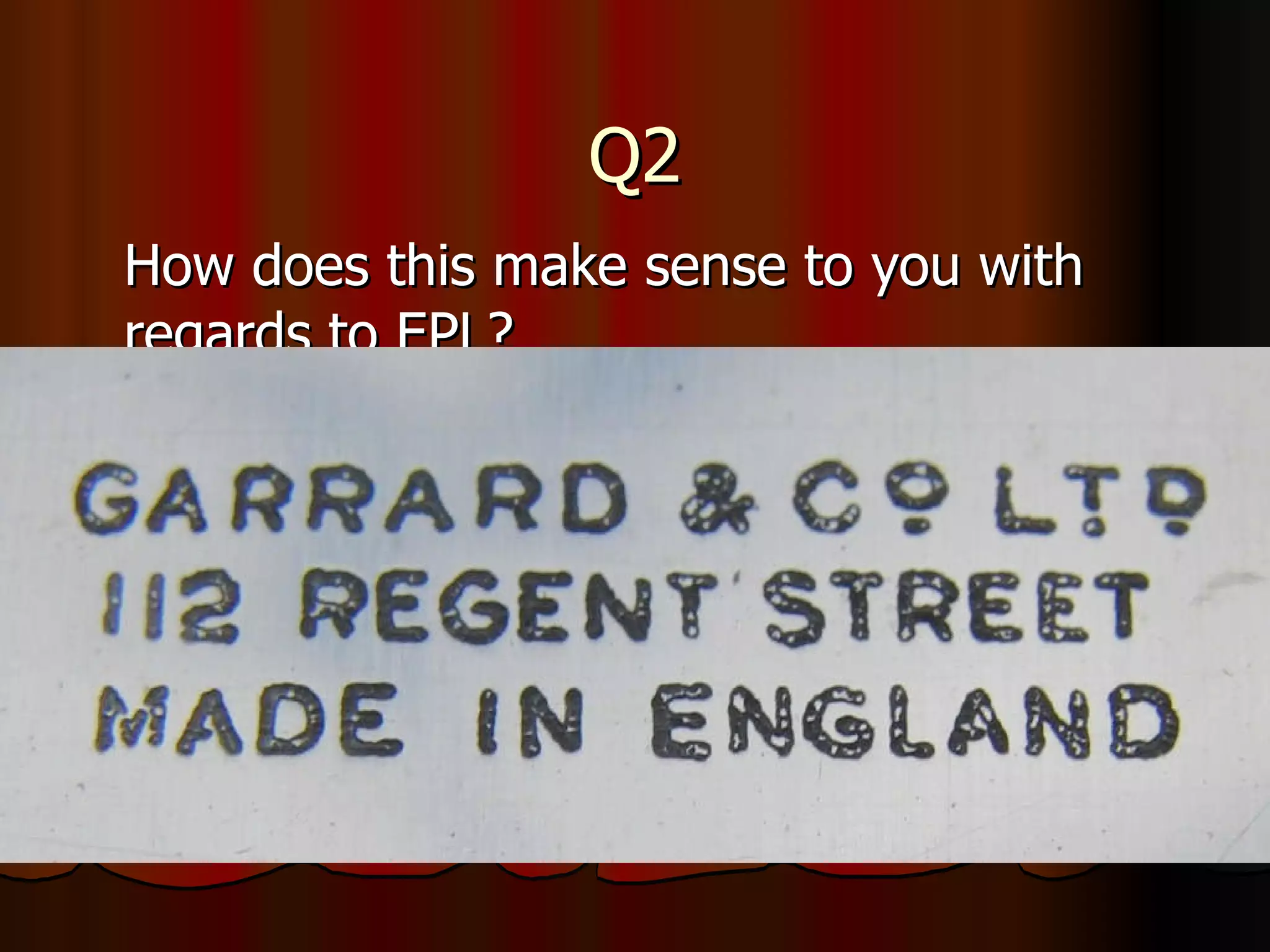 Q2 How does this make sense to you with regards to EPL? 