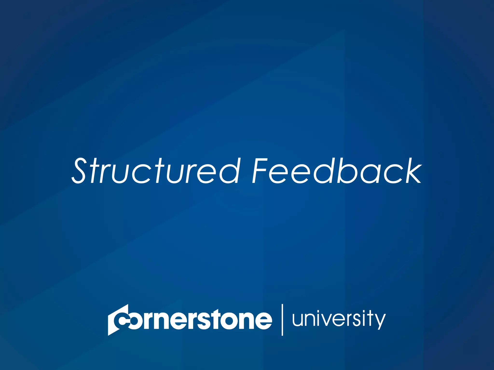 Structured Feedback
 