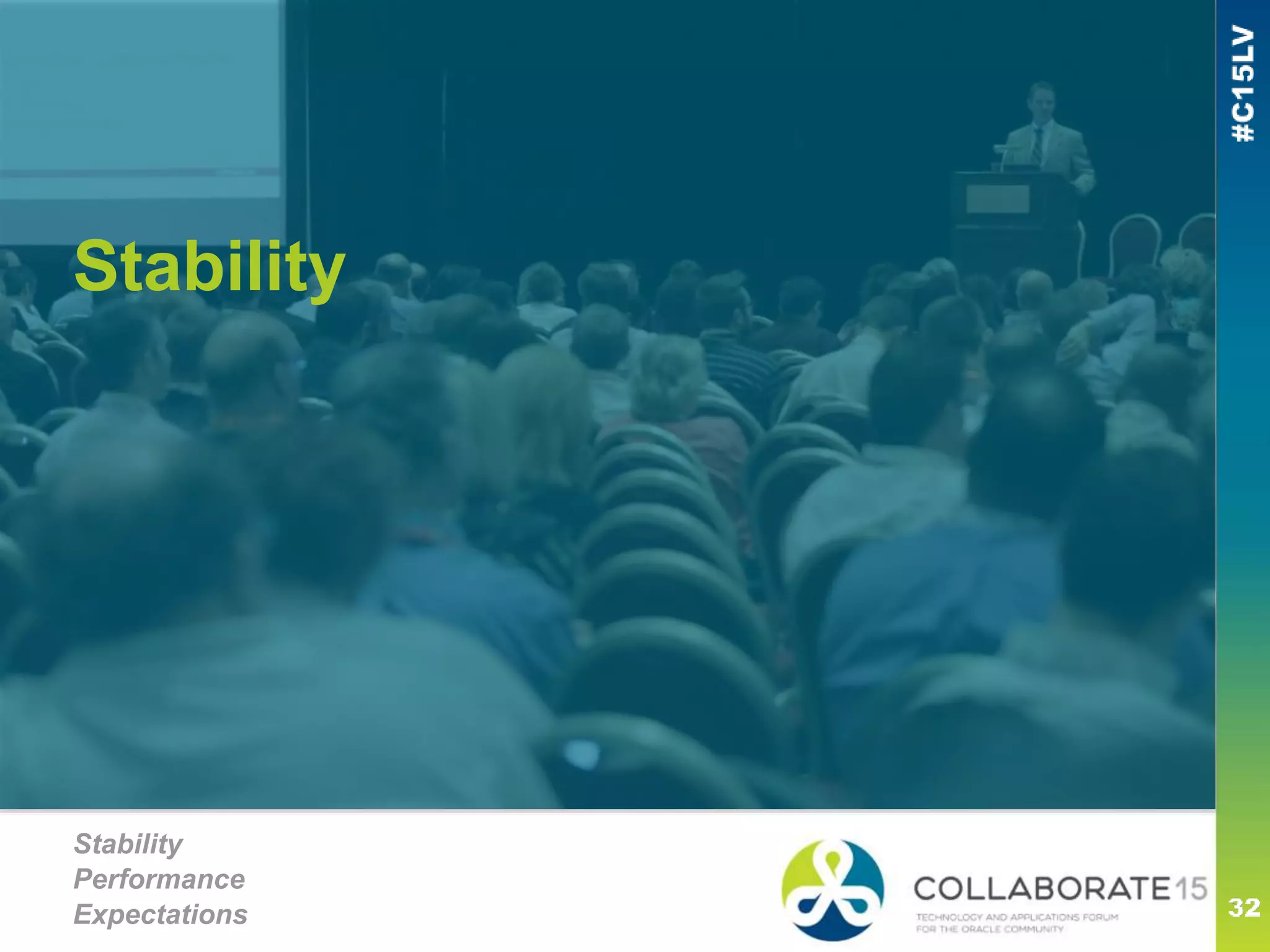Stability - WebLogic
■ STUCK threads?
■ Long running task – any task where execution runs longer
than a predefined (default 10min) threshold
▪ Not intelligent
▪ Tunable, increase to 20 mins?
▪ Need an in-depth understanding of the application
■ Causes
▪ SmartView retrieves
▪ Planning form resultset too large
▪ Bad user sessions (Click the ‘x’ instead of proper logouts)
▪ User Behavior: IE “Not Responding”, Close browser and retry
▪ WebLogic Connection Pool too small
 