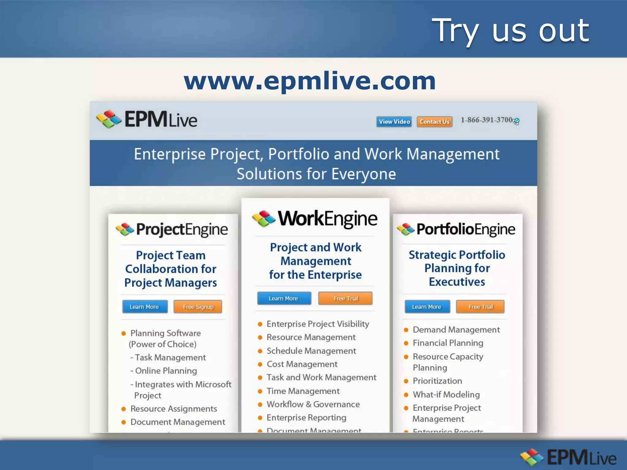 Try us out
www.epmlive.com
 