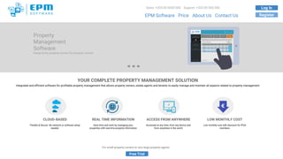 EPM Software Price About Us Contact Us
Sales: +353 00 0000 000 Support: +353 00 000 000
Property
Management
Software
Designed by property owners for property owners
YOUR COMPLETE PROPERTY MANAGEMENT SOLUTION
Integrated and efficient software for profitable property management that allows property owners, estate agents and tenants to easily manage and maintain all aspects related to property management
CLOUD-BASED
Flexible & Secure. No network or software setup
needed.
REAL TIME INFORMATION
Save time and work by managing your
properties with real time property information
ACCESS FROM ANYWHERE
Accessed at any time, from any device and
from anywhere in the world
LOW MONTHLY COST
Low monthly cost with discount for IPOA
members
Log In
Register
For small property owners to very large property agents
Free Trial
 