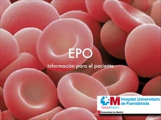 EPO
Información para el paciente

 