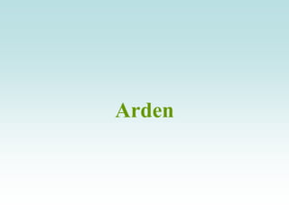 Arden
 