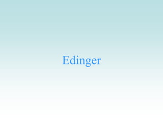 Edinger
 