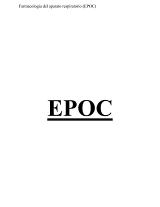 Farmacologia del aparato respiratorio (EPOC)
EPOC
 