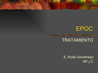 EPOC TRATAMIENTO E. Rubio Zamarriego MF y C 