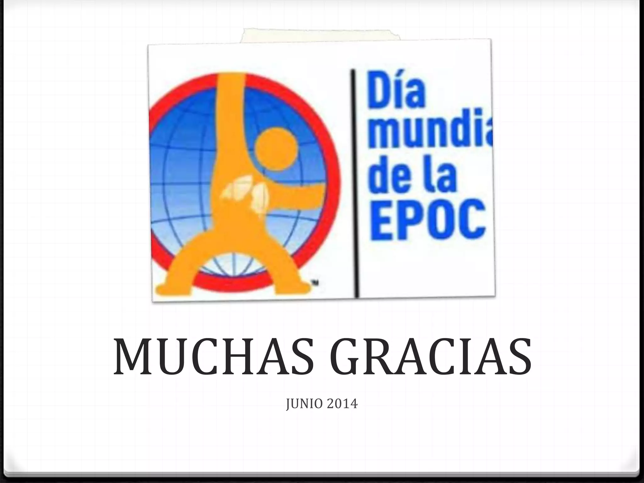 MUCHAS GRACIAS
JUNIO 2014
 