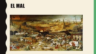 EL MAL
 