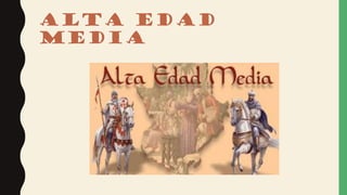 ALTA EDAD
MEDIA
 