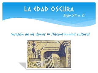 La edad oscura y la época arcaica de Grecia