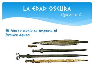 La edad oscura y la época arcaica de Grecia