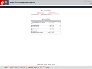 Patent information services for experts STEP 2: USER IDENTIFICATION AND DATABASE SELECTION 