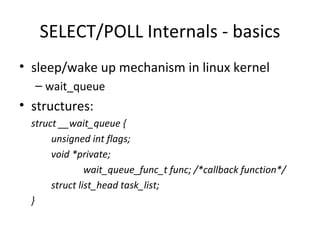 SELECT/POLL Internals - basics ,[object Object],[object Object],[object Object],[object Object],[object Object],[object Object],[object Object],[object Object],[object Object]