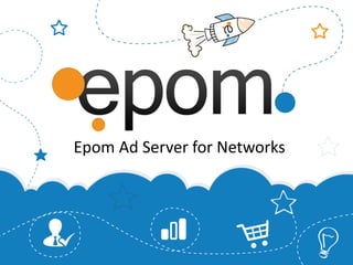 Epom Ad Server for Networks

 